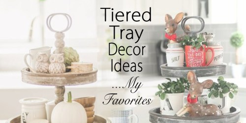 tiered tray decor ideas my favorites fi